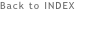 Back to INDEX